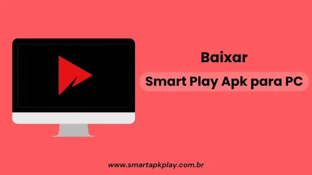 O que é Smart Play APK smart play apk para pc
